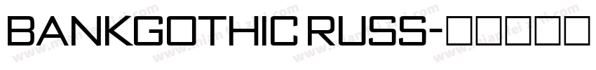BankGothic RUSS字体转换